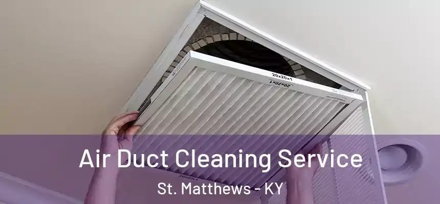  Air Duct Cleaning Service St. Matthews - KY
