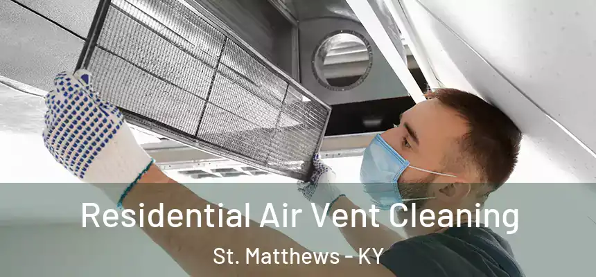  Residential Air Vent Cleaning St. Matthews - KY